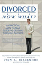 Divorced... Now What? A Practical Man-to-Man Guide to Getting Through Divorce - Paperback