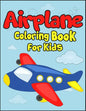Airplane Coloring Book for Kids: 50+ Black And White Aircraft Drawings to Color! Kids Holiday Activity Book. Perfect Gift for Aviation Lover Kids! - Paperback