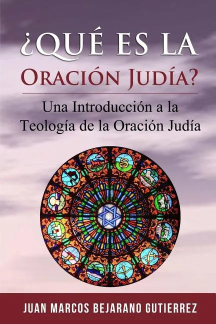 ¿Qué es la Oración Judía?: Una introducción a la teología de la oración judía - Paperback