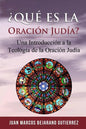 ¿Qué es la Oración Judía?: Una introducción a la teología de la oración judía - Paperback