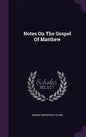 Notes On The Gospel Of Matthew - Hardcover