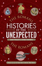 Histories of the Unexpected: The Romans - Hardcover