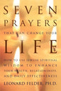 Seven Prayers That Can Change Your Life: How to Use Jewish Spiritual Wisdom to Enhance Your Health, Relationships, and Daily Effectiveness - Paperback