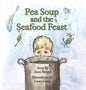 Pea Soup and the Seafood Feast - Hardcover