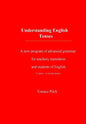 Understanding English Tenses 2nd edition: A new program of advanced grammar for teachers, translators, and students of English - Paperback