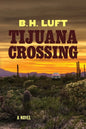 Tijuana Crossing - Paperback