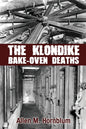 The Klondike Bake-Oven Deaths - Paperback