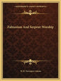 Zabianism and Serpent-Worship - Paperback