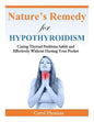 Hypothyroidism: Curing Thyroid Problems Safely and Effectively Without Hurting Your Pocket - Paperback
