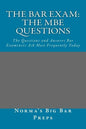 The Bar Exam: The MBE Questions: The Questions and Answers Bar Examiners Ask Most Frequently Today - Paperback