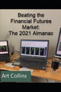 Beating the Financial Futures Market: The 2021 Almanac - Paperback