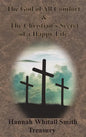 Hannah Whitall Smith Treasury - The God of All Comfort & The Christian's Secret of a Happy Life - Hardcover