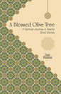 A Blessed Olive Tree: A Spiritual Journey in Twenty Short Stories - Paperback