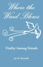 Where the Wind Blows - Vitality Among Friends - Paperback