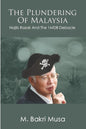 The Plundering Of Malaysia: Najib Razak And The 1MDB Debacle - Paperback
