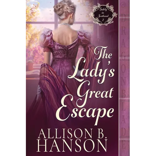 The Lady's Great Escape: A Scottish Regency Historical Romance - Paperback
