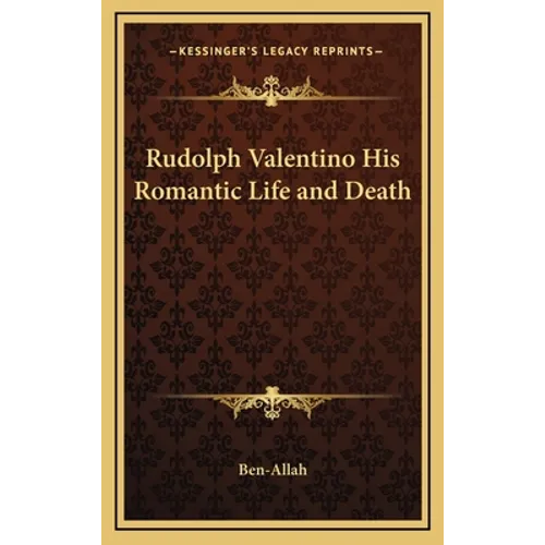 Rudolph Valentino His Romantic Life and Death - Hardcover