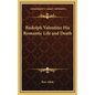 Rudolph Valentino His Romantic Life and Death - Hardcover