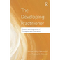 The Developing Practitioner: Growth and Stagnation of Therapists and Counselors - Hardcover