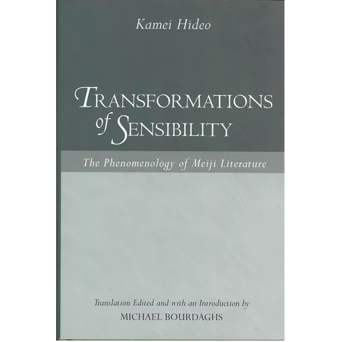 Transformations of Sensibility: The Phenomenology of Meiji Literature - Paperback