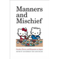 Manners and Mischief: Gender, Power, and Etiquette in Japan - Paperback