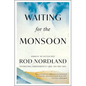 Waiting for the Monsoon - Hardcover