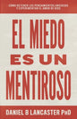 El Miedo es un Mentiroso: Cómo Detener los Pensamientos Ansiosos y Experimentar el Amor de Dios - Paperback