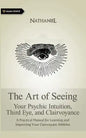 The Art of Seeing: Your Psychic Intuition, Third Eye, and Clairvoyance - Paperback
