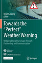 Towards the "Perfect" Weather Warning: Bridging Disciplinary Gaps Through Partnership and Communication - Paperback