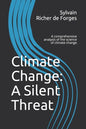 Climate Change: A Silent Threat: A comprehensive book on the science of climate change - Paperback
