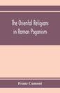 The oriental religions in Roman paganism - Paperback