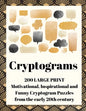 Cryptograms: 200 Large Print Motivational, Inspirational and Funny Cryptogram Puzzles from the early 20th century - Paperback
