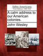A Calm Address to Our American Colonies. - Paperback