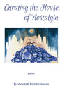 Curating the House of Nostalgia - Paperback