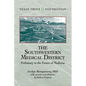 The Southwestern Medical District: Prehistory to the Future of Medicine - Paperback