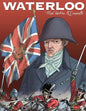 Waterloo: The AUTHENTIC reconstruction of the battle in a graphic novel - Paperback