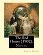 The Red House (1902). By: Edith Nesbit: Novel - Paperback