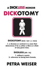 Dickotomy: A Dickless Memoir - Hardcover