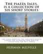The piazza tales, is a collection of six short stories by American writer Herman: The Piazza, Bartleby the Scrivener, Benito Cereno, The Lightning Rod - Paperback