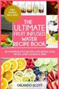 The Ultimate Fruit Infused Water Book - Paperback