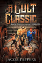 A Cult Classic: Book Four of The Antiheroes - Paperback