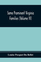 Some Prominent Virginia Families (Volume Iv) - Paperback