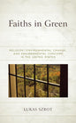 Faiths in Green: Religion, Environmental Change, and Environmental Concern in the United States - Hardcover