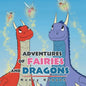 Adventures of Fairies and Dragons - Paperback