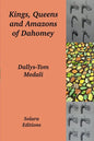 Kings, Queens and Amazons of Dahomey - Paperback