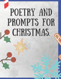 Poetry and Prompts for Christmas.: Writing Prompts for Kids, and Adults. Poetry for a Winter day to be inspired and engaged in a creative activity. Pr - Paperback
