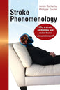 Stroke Phenomenology: Why a stroke on that day and under these circumstances? - Paperback