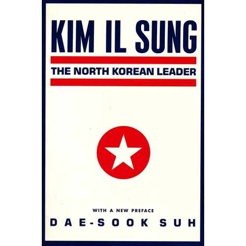 Kim Il Sung: The North Korean Leader - Paperback