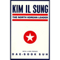 Kim Il Sung: The North Korean Leader - Paperback