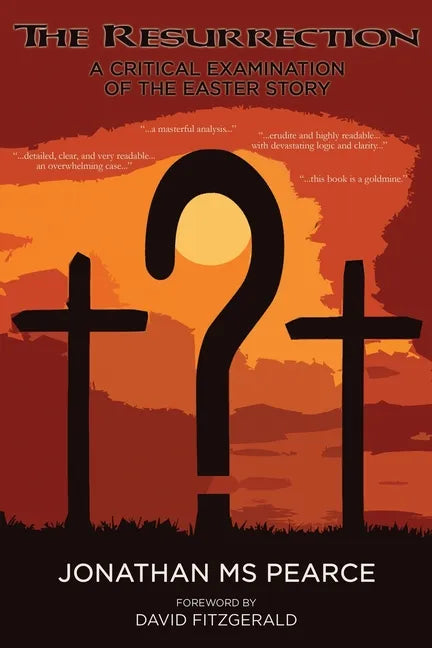 The Resurrection: A Critical Examination of the Easter Story - Paperback
